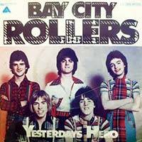 Bay City Rollers / Yesterdays Hero