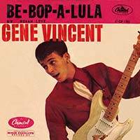 Gene Vincent / Be Bop A Lula